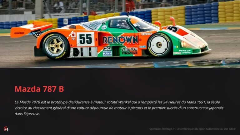 La Mazda 787B est le prototype d'endurance à moteur rotatif Wankel qui a remporté les 24 Heures du Mans 1991, la seule victoire au classement général d'une voiture dépourvue de moteur à pistons et le premier succès d'un constructeur japonais dans l'épreuve.