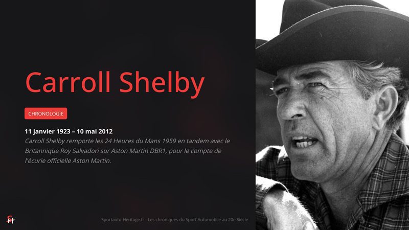 Carroll Shelby remporte les 24 Heures du Mans 1959 en tandem avec le Britannique Roy Salvadori sur Aston Martin DBR1