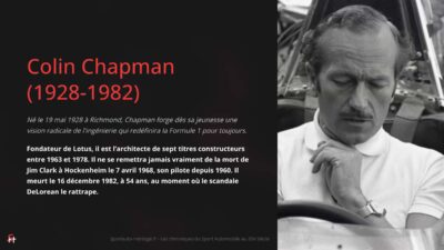 Colin Chapman - 1928-1982 - Fondateur de Lotus