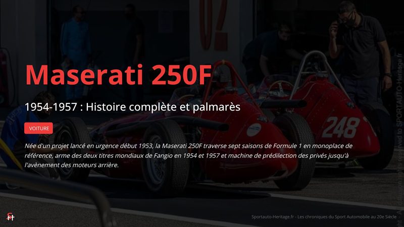 Née d'un projet lancé en urgence début 1953, la Maserati 250F traverse sept saisons de Formule 1 en monoplace de référence, arme des deux titres mondiaux de Fangio en 1954 et 1957 et machine de prédilection des privés jusqu'à l'avènement des moteurs arrière.