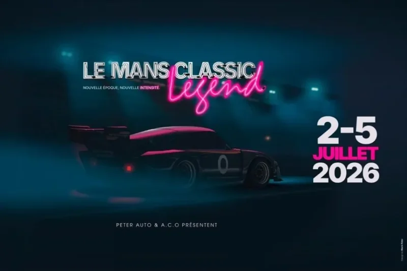 Le Mans Classic Legend 2026 - 2 au 5 Juillet 2026